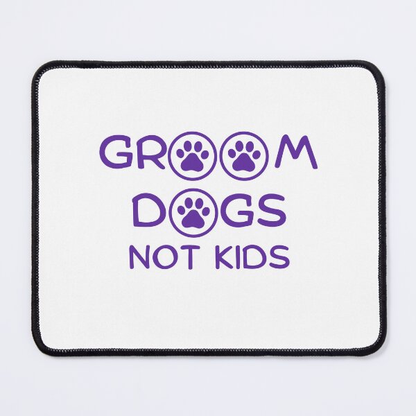 Item preview, Groom Dogs Not Kids T-shirt designed and sold by Nerdygirlteez.