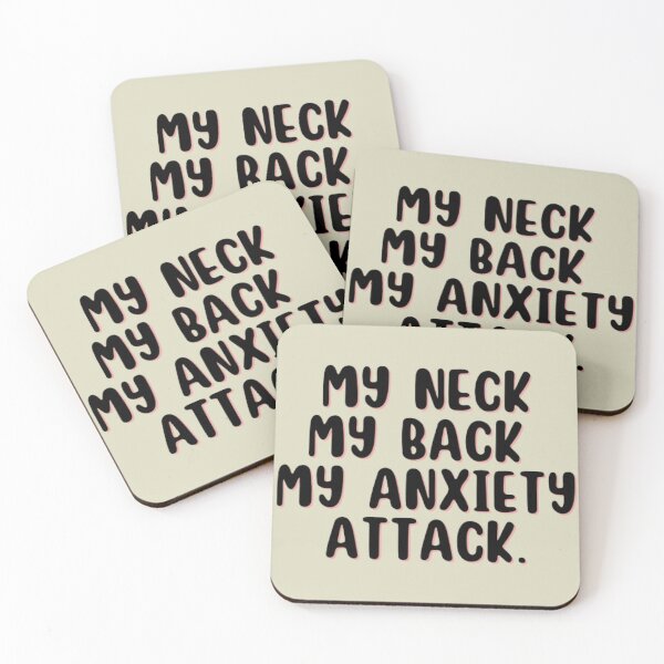 Item preview, MY NECK MY BACK MY ANXIETY ATTACK designed and sold by punnyfunny.
