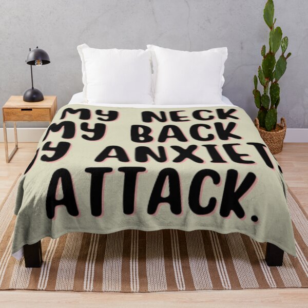 Item preview, MY NECK MY BACK MY ANXIETY ATTACK designed and sold by punnyfunny.
