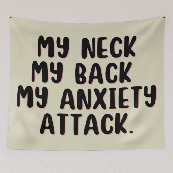 Item preview, MY NECK MY BACK MY ANXIETY ATTACK designed and sold by punnyfunny.