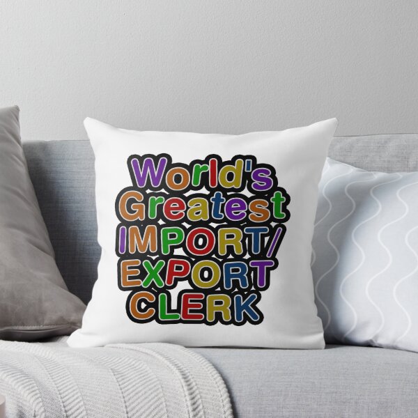 Item preview, World's Greatest IMPORT/ EXPORT CLERK designed and sold by AmyHNJ.