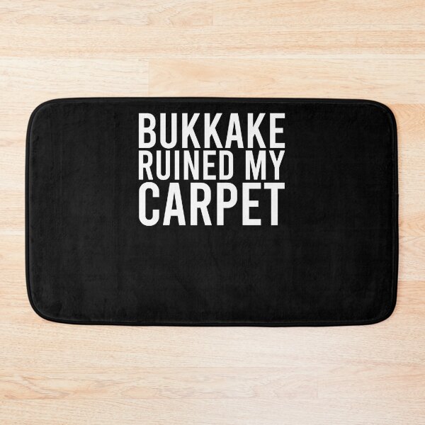 Item preview, Bukkake Ruined My Carpet designed and sold by OttilieJacon.