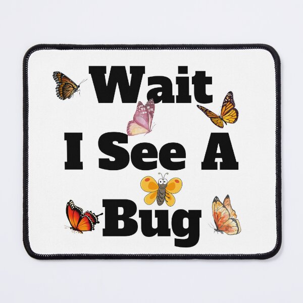 Item preview, Wait, I See A Bug designed and sold by Marvett-World.
