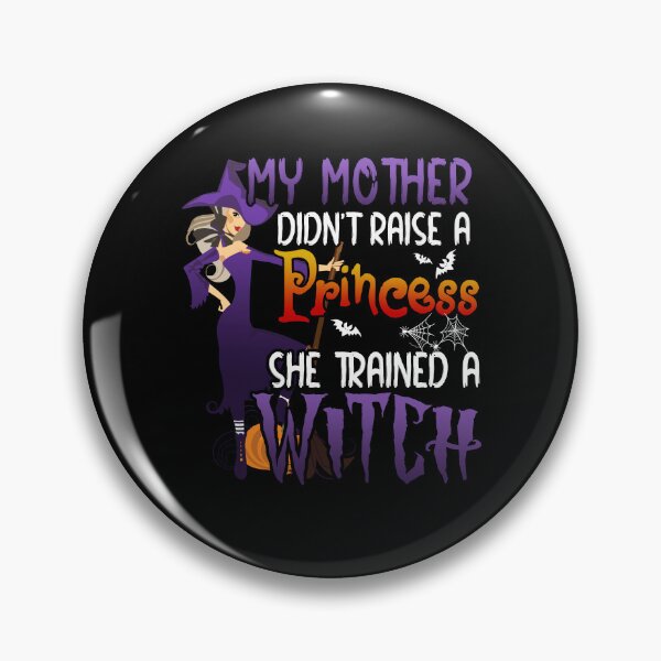 Item preview, My Mother Didn't Raise A Princess She Trained A Witch designed and sold by gaciamingeo12.