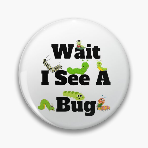 Item preview, Wait, I See A Bug designed and sold by Marvett-World.