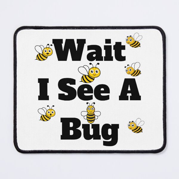 Item preview, Wait, I See A Bug designed and sold by Marvett-World.