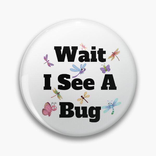 Item preview, Wait, I See A Bug designed and sold by Marvett-World.