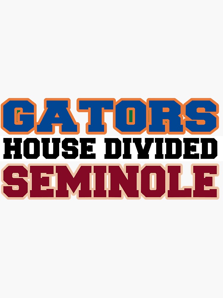 "Gators House Divided Seminole" Sticker for Sale by WilliamHicksf
