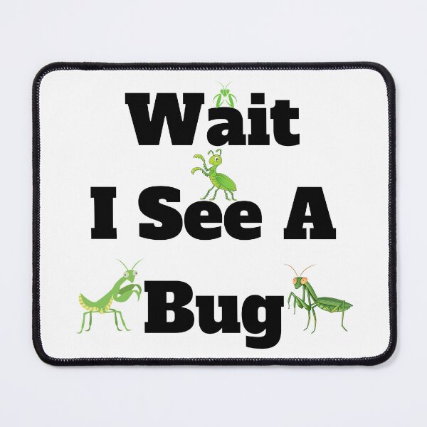 Item preview, Wait, I See A Bug designed and sold by Marvett-World.