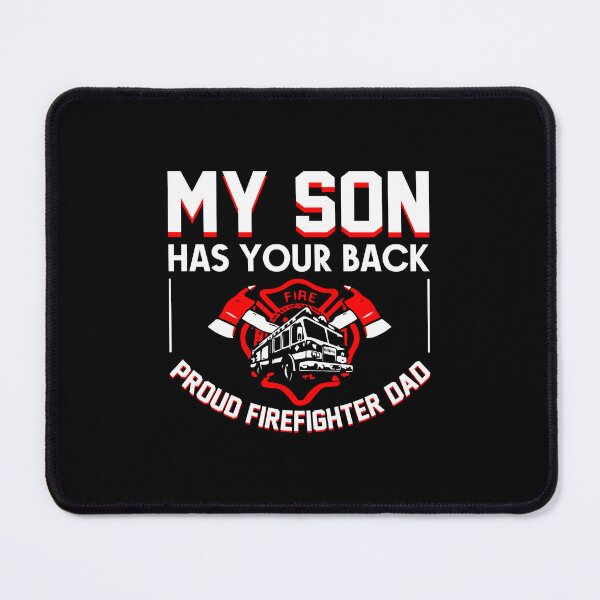Item preview, My Son Has Your Back Proud Firefighter Dad Father's Day designed and sold by gaciamingeo12.