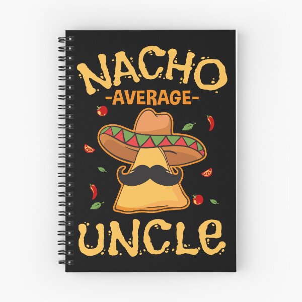 Item preview, Nacho Average Uncle Funny Cool designed and sold by severojuaireg66.