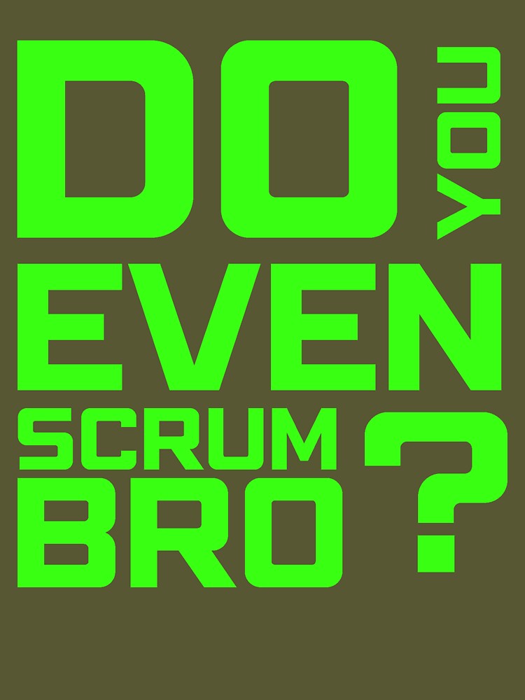 Do You Even Scrum Bro? | Essential T-Shirt