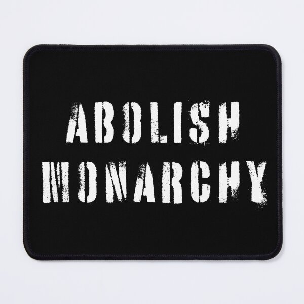 Item preview, Abolish Monarchy designed and sold by Texterns.