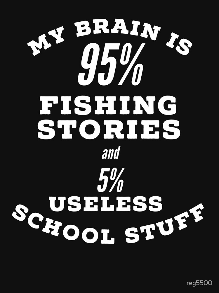 My Brain is 95% Fishing Stories funny joke gift Essential T-Shirt for Sale  by reg5500