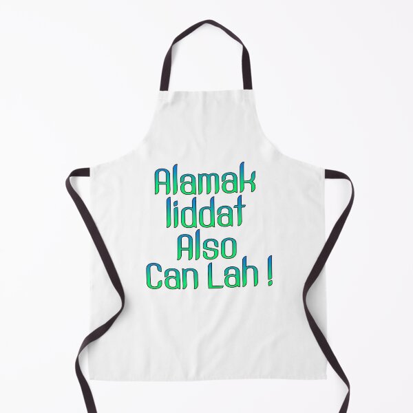 Item preview, Alamak Liddat Also Can Lah designed and sold by UniqueDesignHub.