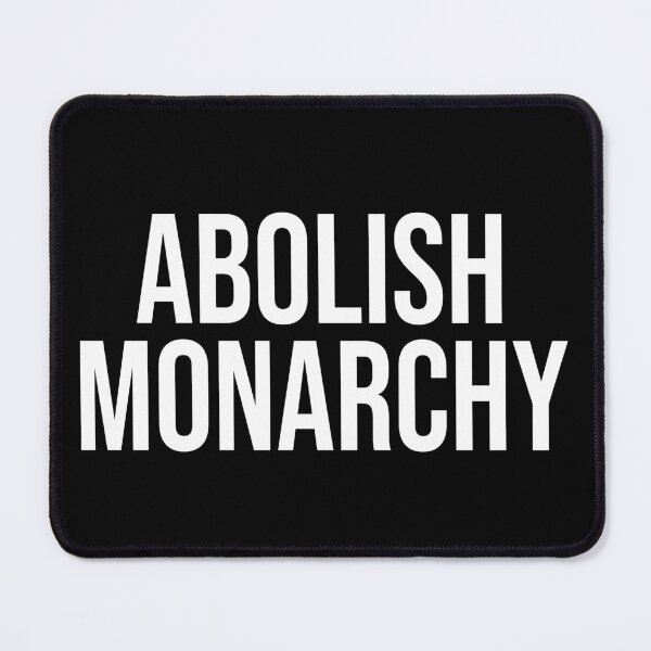 Item preview, Abolish Monarchy designed and sold by Texterns.