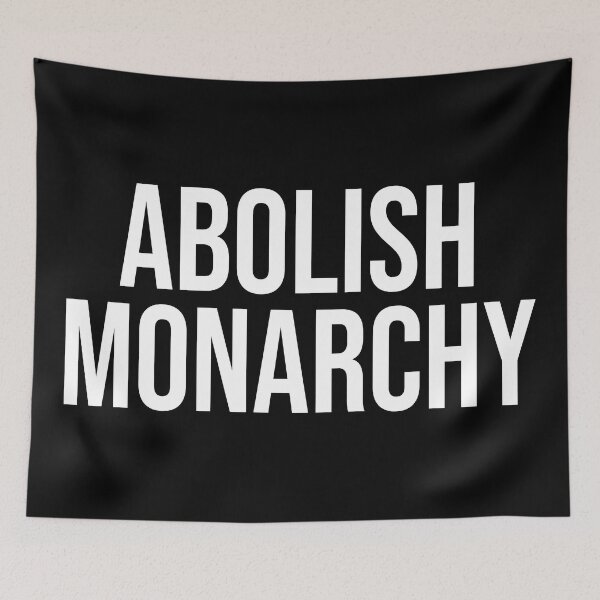 Item preview, Abolish Monarchy designed and sold by Texterns.