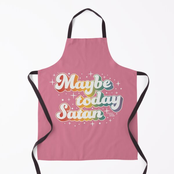 Item preview, Maybe Today, Satan! | Funny Saying designed and sold by Artsyalison.