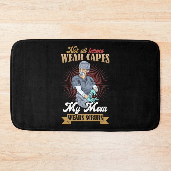 Item preview, Not All Heroes Wear Capes My Mom Wears Scrubs designed and sold by ropersmythx88.