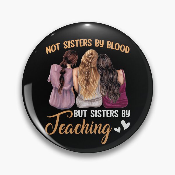 Item preview, Not Sisters By Blood But Sisters By Teaching Sister's Day Family designed and sold by ropersmythx88.