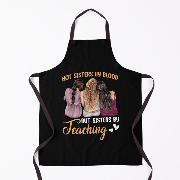 Item preview, Not Sisters By Blood But Sisters By Teaching Sister's Day Family designed and sold by ropersmythx88.