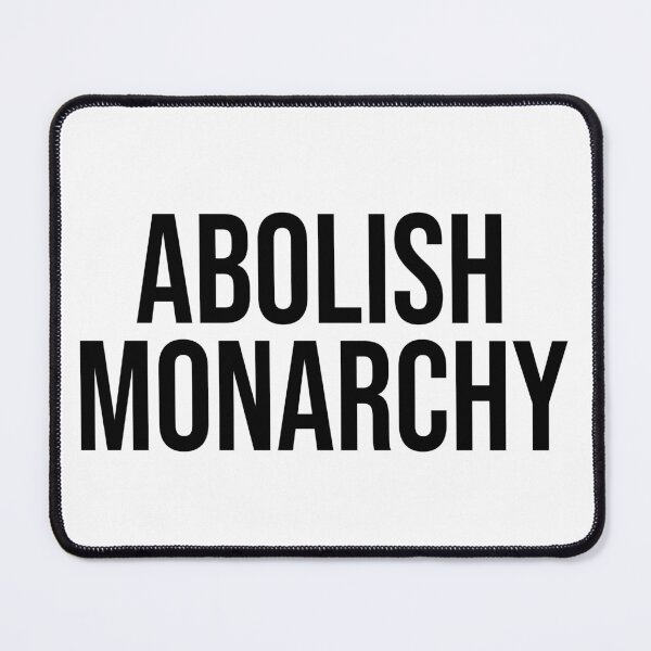 Item preview, Abolish Monarchy designed and sold by Texterns.