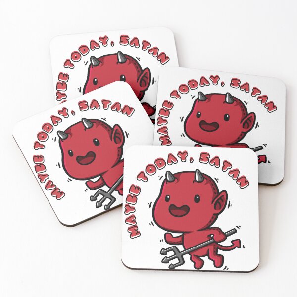 Item preview, Maybe Today, Satan designed and sold by wickedsticker.