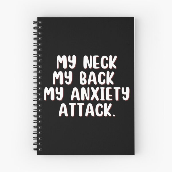Item preview, MY NECK MY BACK MY ANXIETY ATTACK designed and sold by punnyfunny.