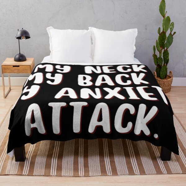 Item preview, MY NECK MY BACK MY ANXIETY ATTACK designed and sold by punnyfunny.