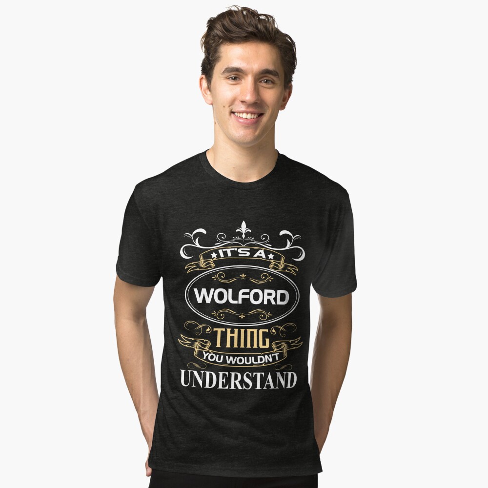 Wolford Name Shirt It s A Wolford Thing You Wouldn t Understand