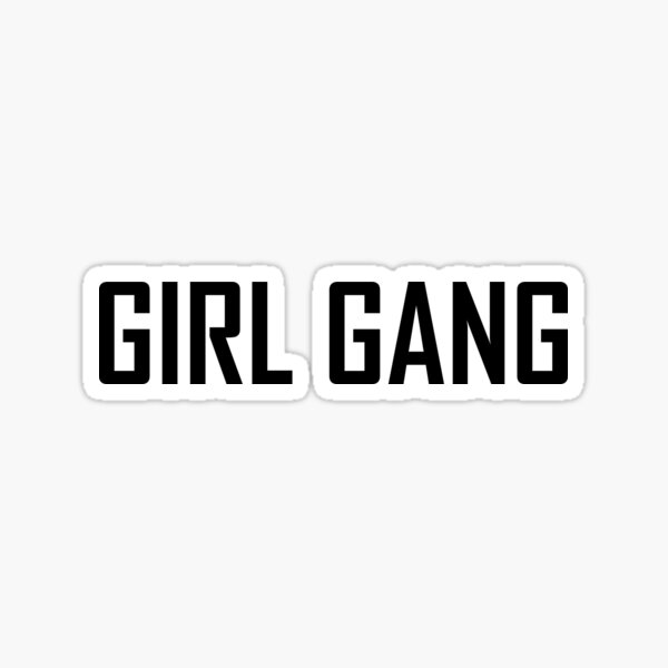 Girl Gang Sticker