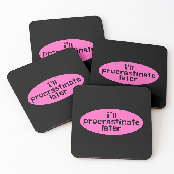 Item preview, Procrastinate Later - Procrastination designed and sold by JourneyCreative.