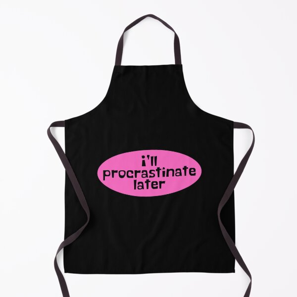 Item preview, Procrastinate Later - Procrastination designed and sold by JourneyCreative.