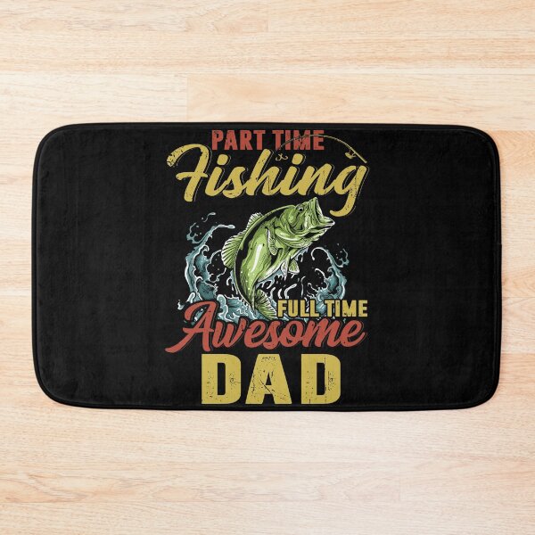 Item preview, Part Time Fishing Full Time Awesome Dad Fishing Lovers designed and sold by sasaoprattp55.
