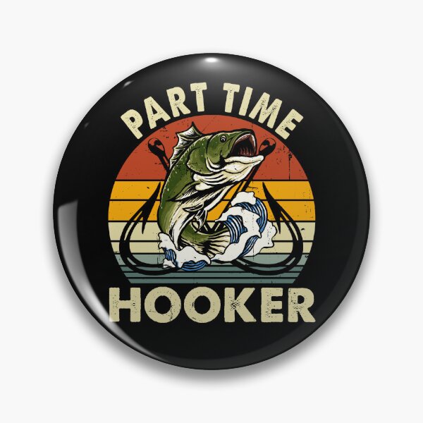 Item preview, Part Time Hooker Fishing Lover Funny designed and sold by sasaoprattp55.