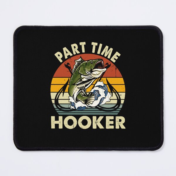 Item preview, Part Time Hooker Fishing Lover Funny designed and sold by sasaoprattp55.