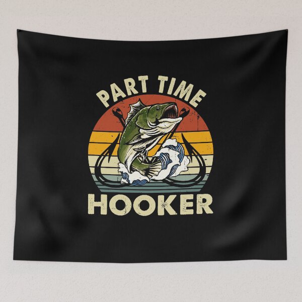 Item preview, Part Time Hooker Fishing Lover Funny designed and sold by sasaoprattp55.