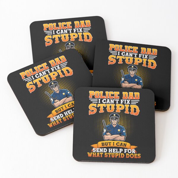 Item preview, Police Dad I Can't Fix Stupid But I Can Send Help For What Stupid Does designed and sold by sasaoprattp55.
