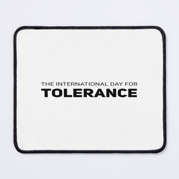 Item preview, International day for tolerance designed and sold by Ripoubsb.