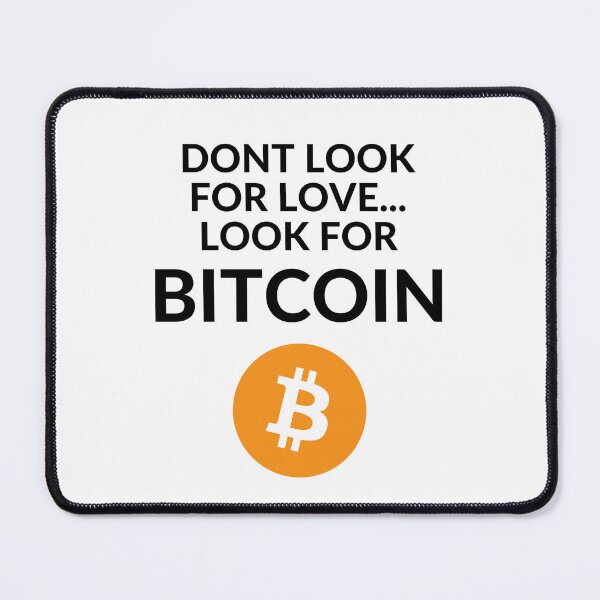 Item preview, Don't look for Love, Look for BTC 2 designed and sold by unclejab.