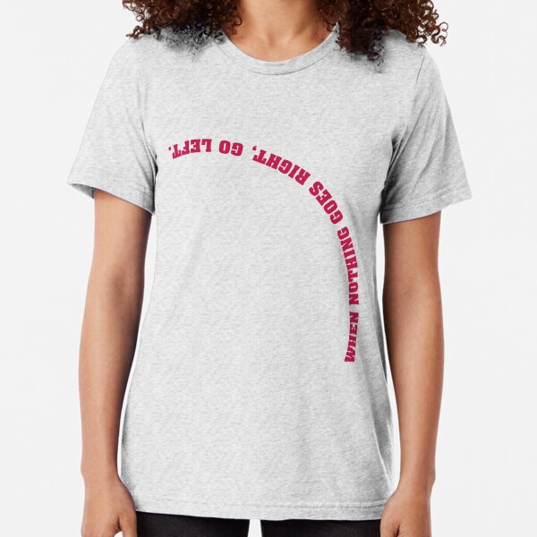Item preview, Go Left designed and sold by CMTSTRONG.