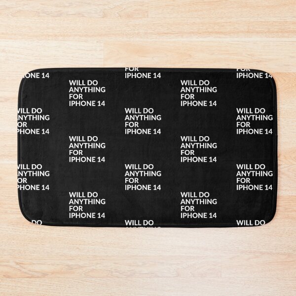 Item preview, WILL DO ANYTHING FOR Iphone 14 designed and sold by unclejab.