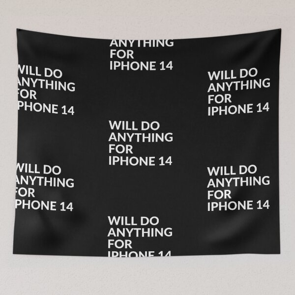 Item preview, WILL DO ANYTHING FOR Iphone 14 designed and sold by unclejab.