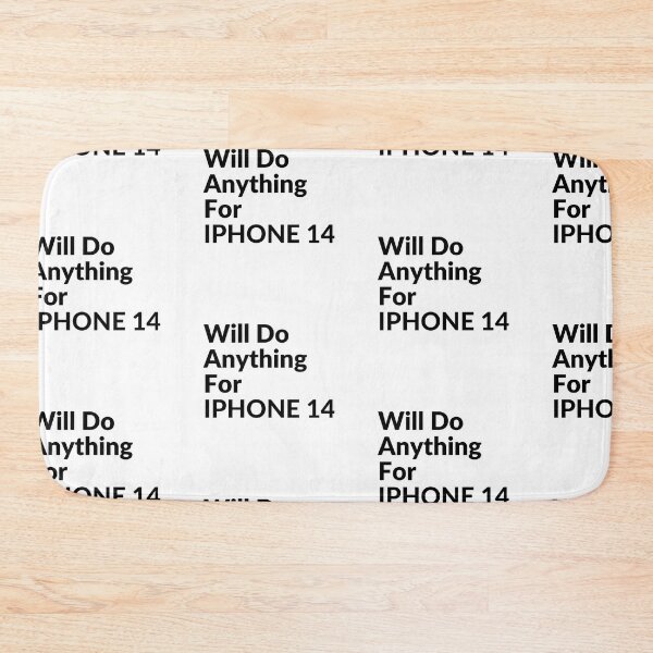 Item preview, WILL DO ANYTHING FOR Iphone 14 designed and sold by unclejab.