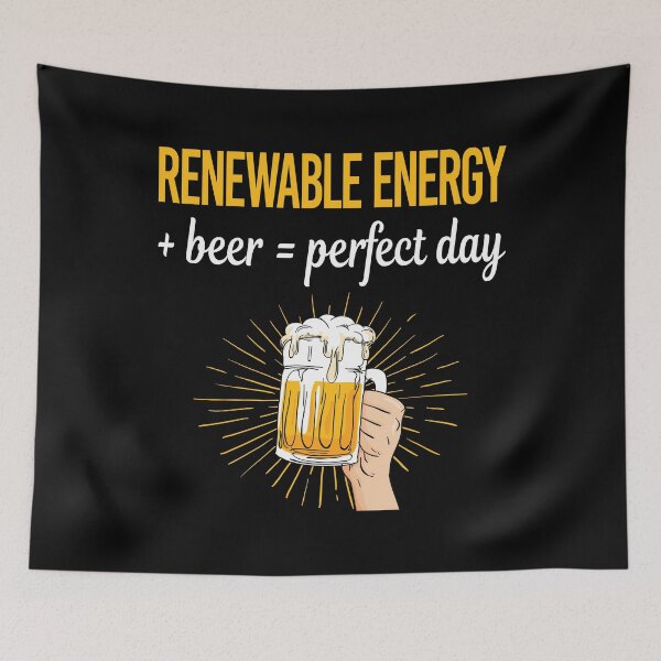Item preview, Beer Perfect Day Renewable Energy designed and sold by WigglesDailey.