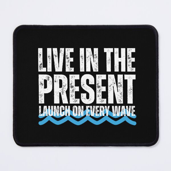 Item preview, Life In The Present | Launch On Every Wave designed and sold by FlippySan.