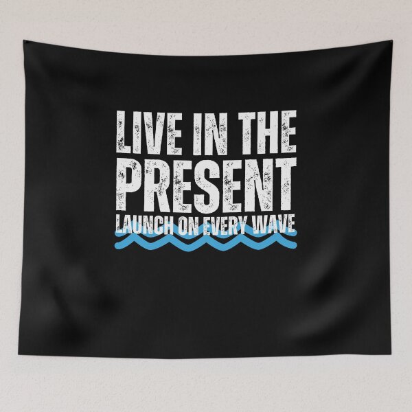 Item preview, Life In The Present | Launch On Every Wave designed and sold by FlippySan.