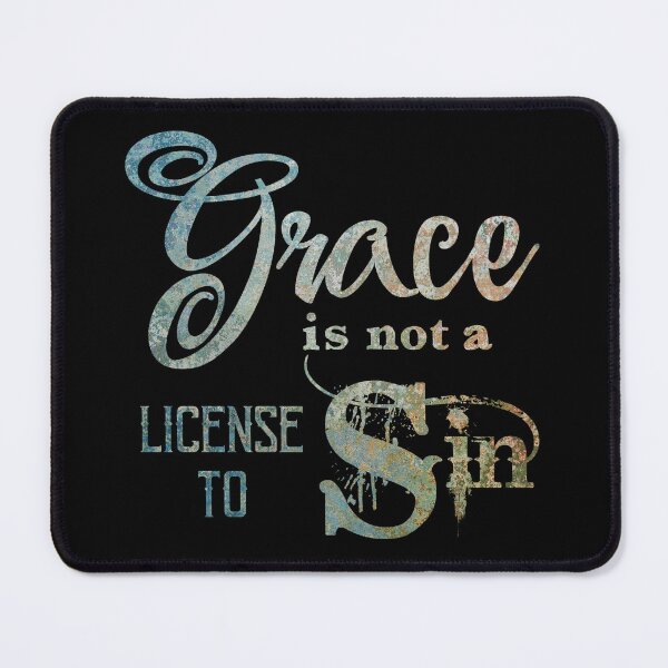 Item preview, Grace is not a License to Sin - Christian T-shirt designed and sold by Narrow-Path.