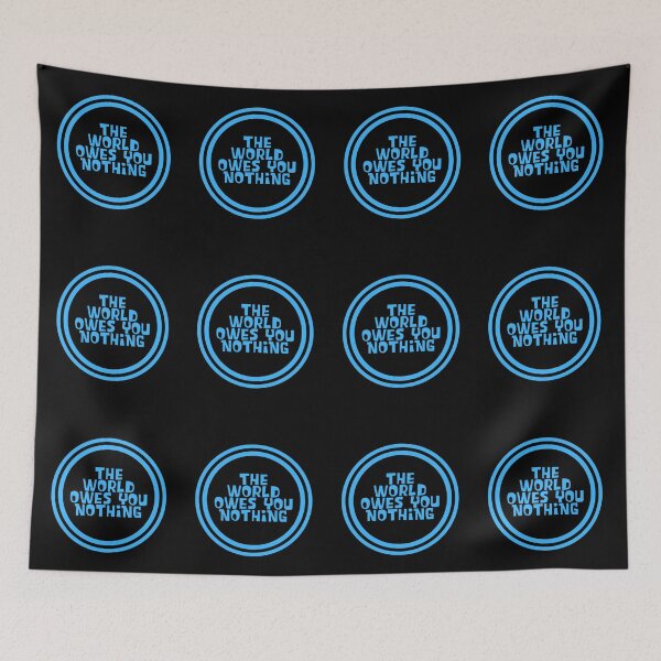 Item preview, The World Owes You Nothing designed and sold by JourneyCreative.