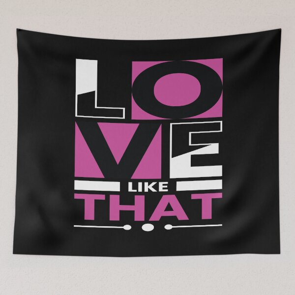 Item preview, Love Like That designed and sold by pqrstshirts.